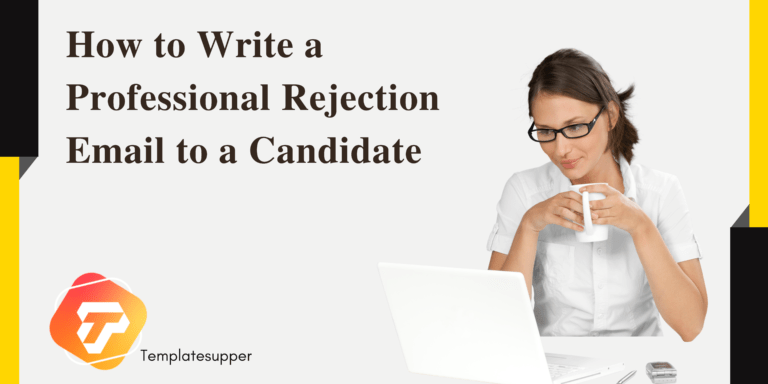 How to Write a Professional Rejection Email to a Candidate